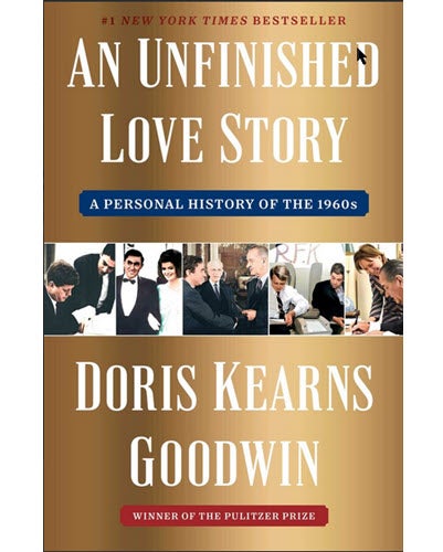 Cover image of An Unfinished Love Story, by Doris Kearns Goodwin.